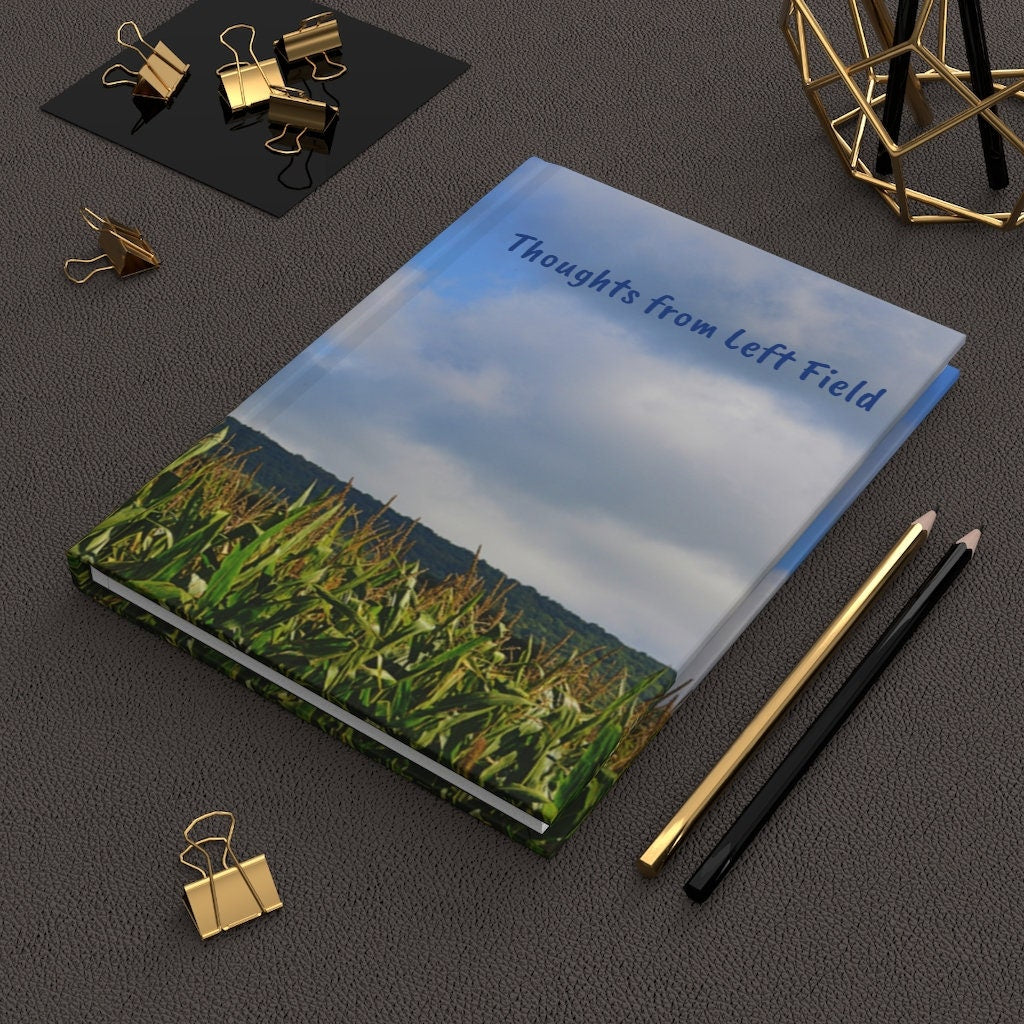 Thoughts from Left Field Hardcover Journal