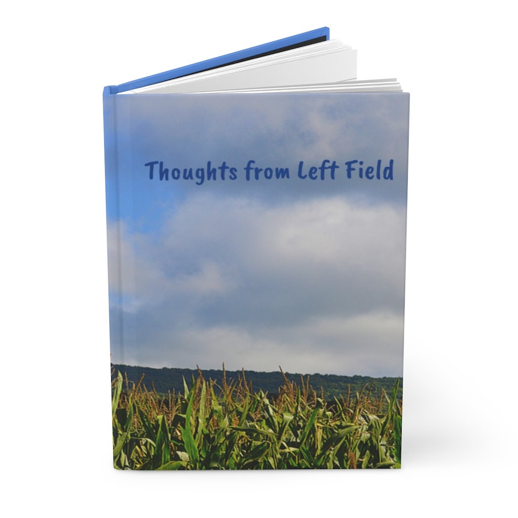 Thoughts from Left Field Hardcover Journal